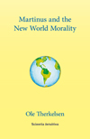 Forside på Ole Therkelsens bog, Martinus and the New World Morality