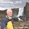 Forside på Ole Therkelsens cd, Foredrag i 2013